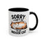 Humor Mug - Sorry I Can't Go