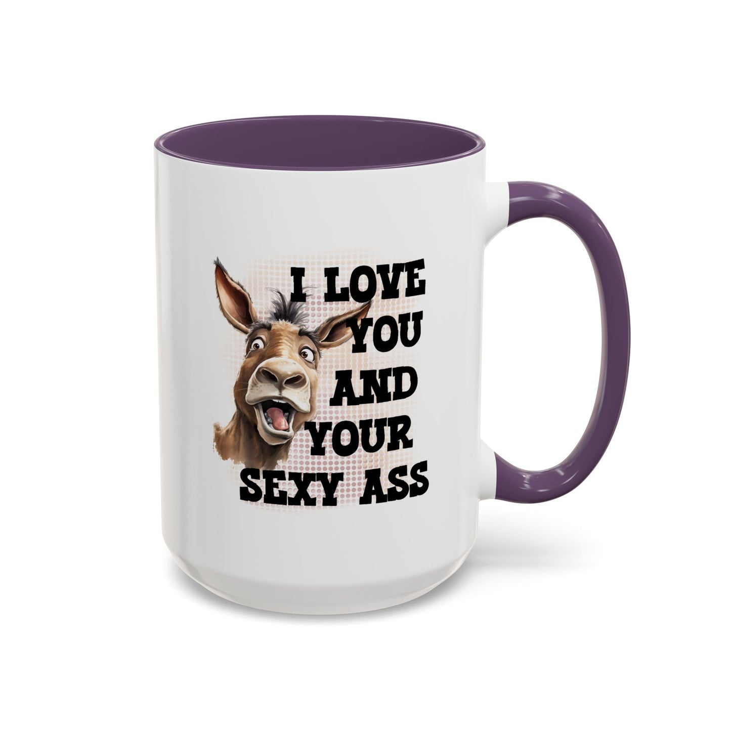 Anniversary Mug - I Love You and Your Sexy Ass