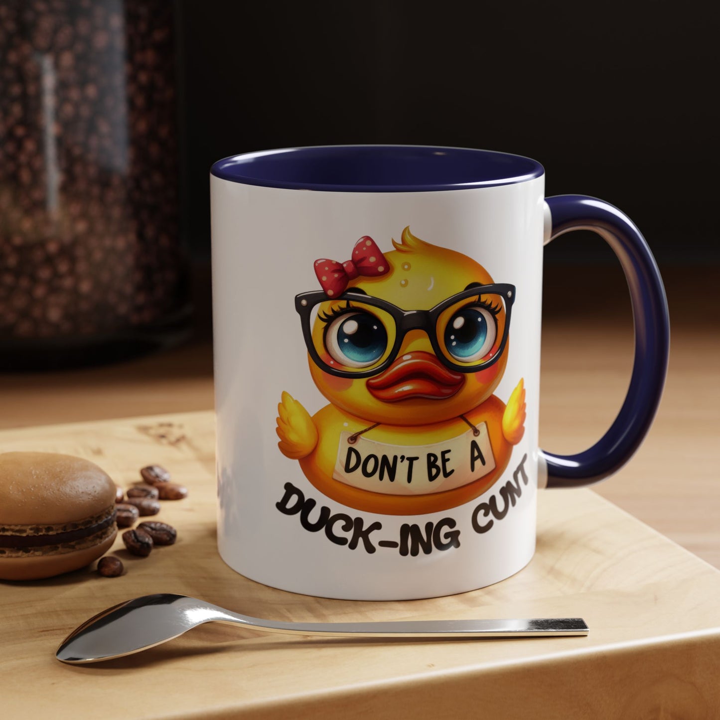 Humor Mug - Don't Be a Duck-ing Cunt