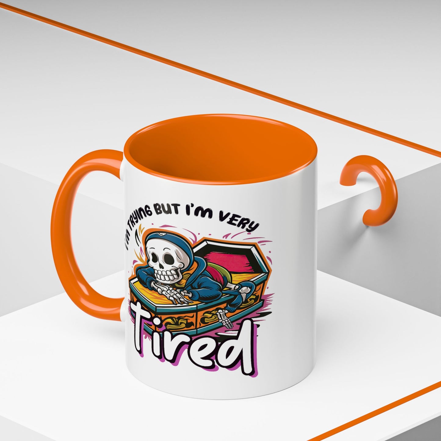 Humor Mug - I'm Trying But I'm Very Tired