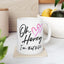 Humor Mug - Oh Honey, I Am That Bitch