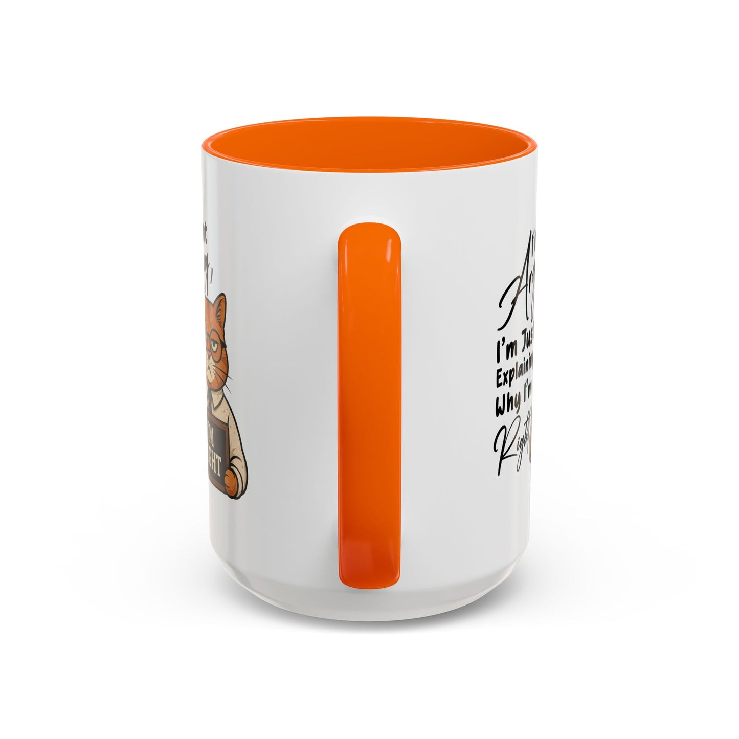 Humor Mug - I'm Not Arguing