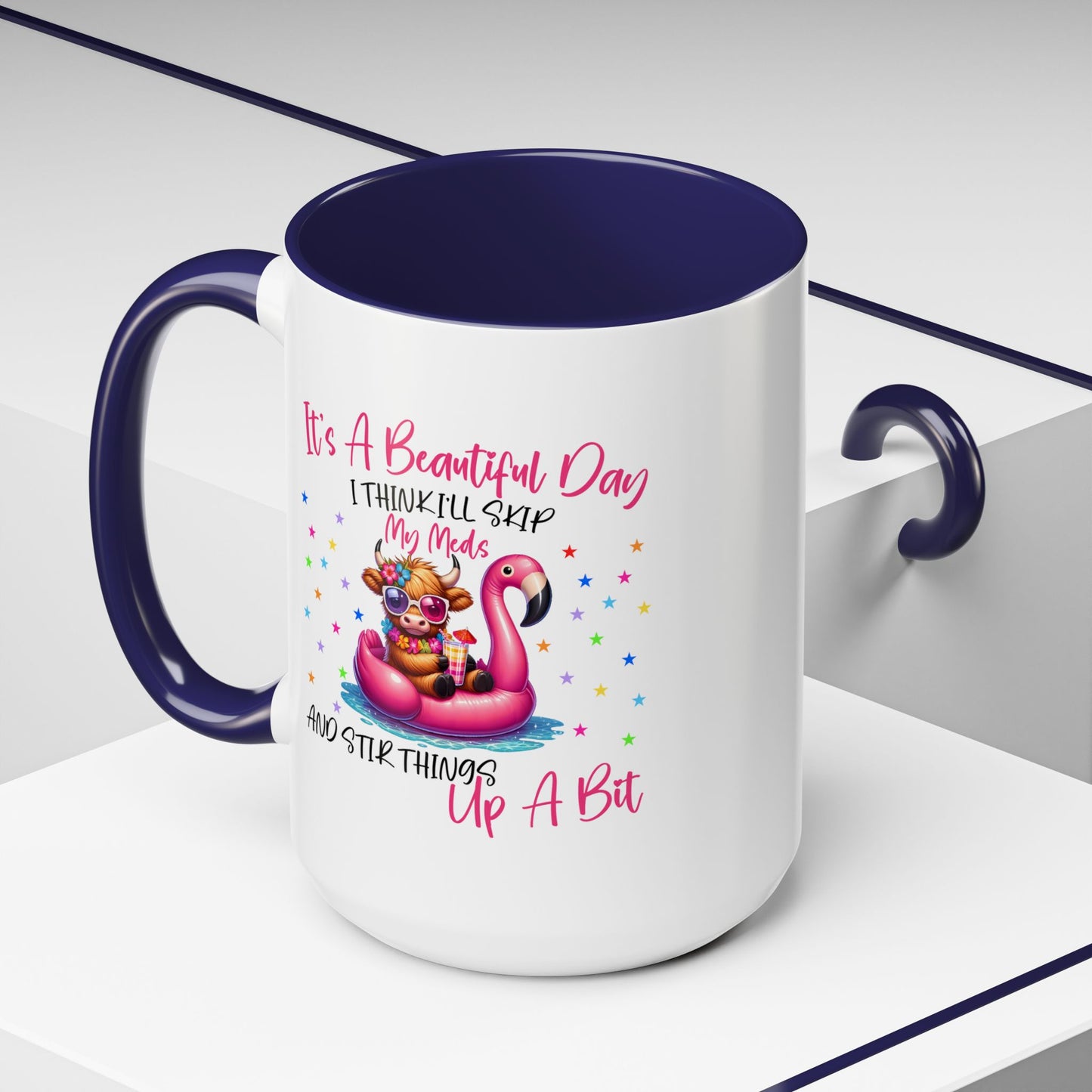 Humor Mug - It's a Beautiful Day