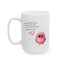 Wellness mug - May Today Be Filled