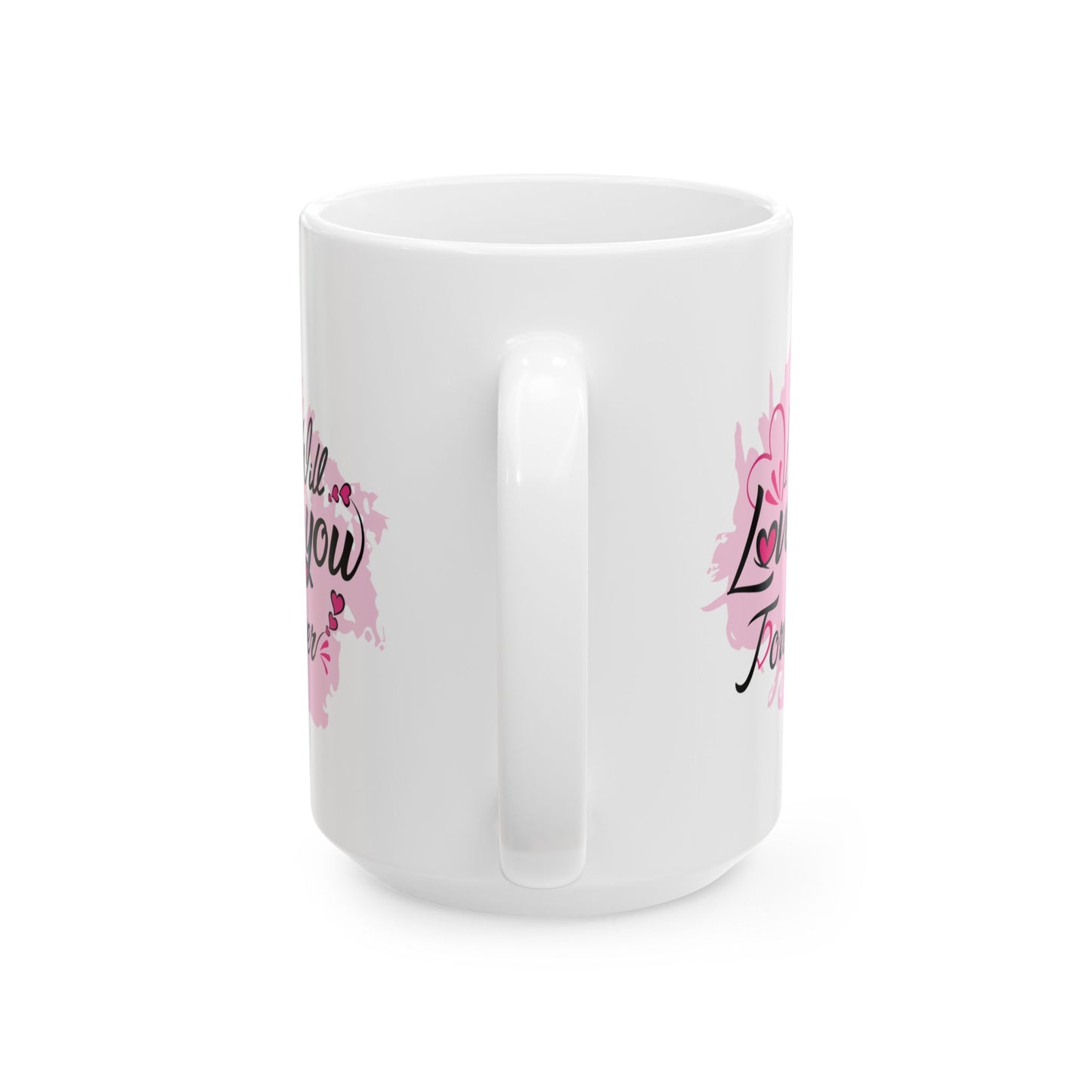 Anniversary Mug - I Will Love You Forever