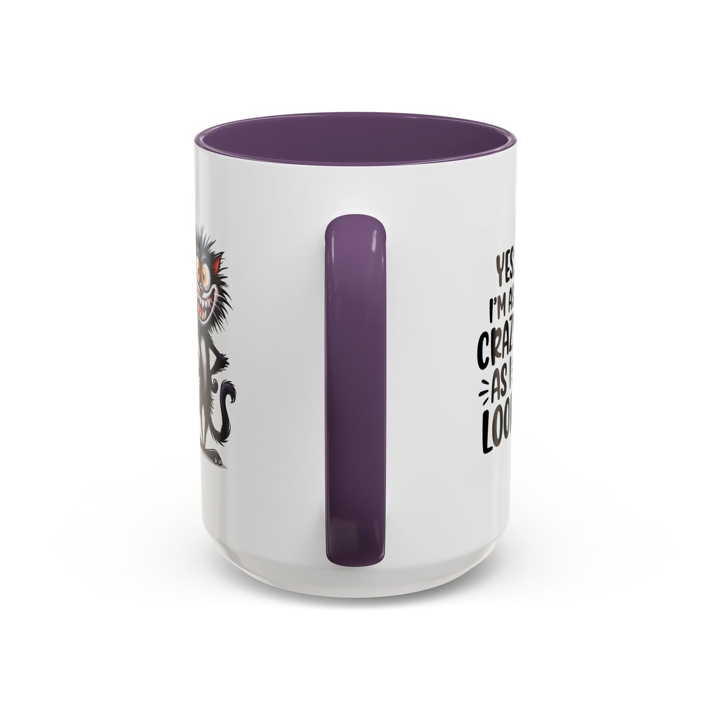 Humor Mug - Yes I am as Crazy