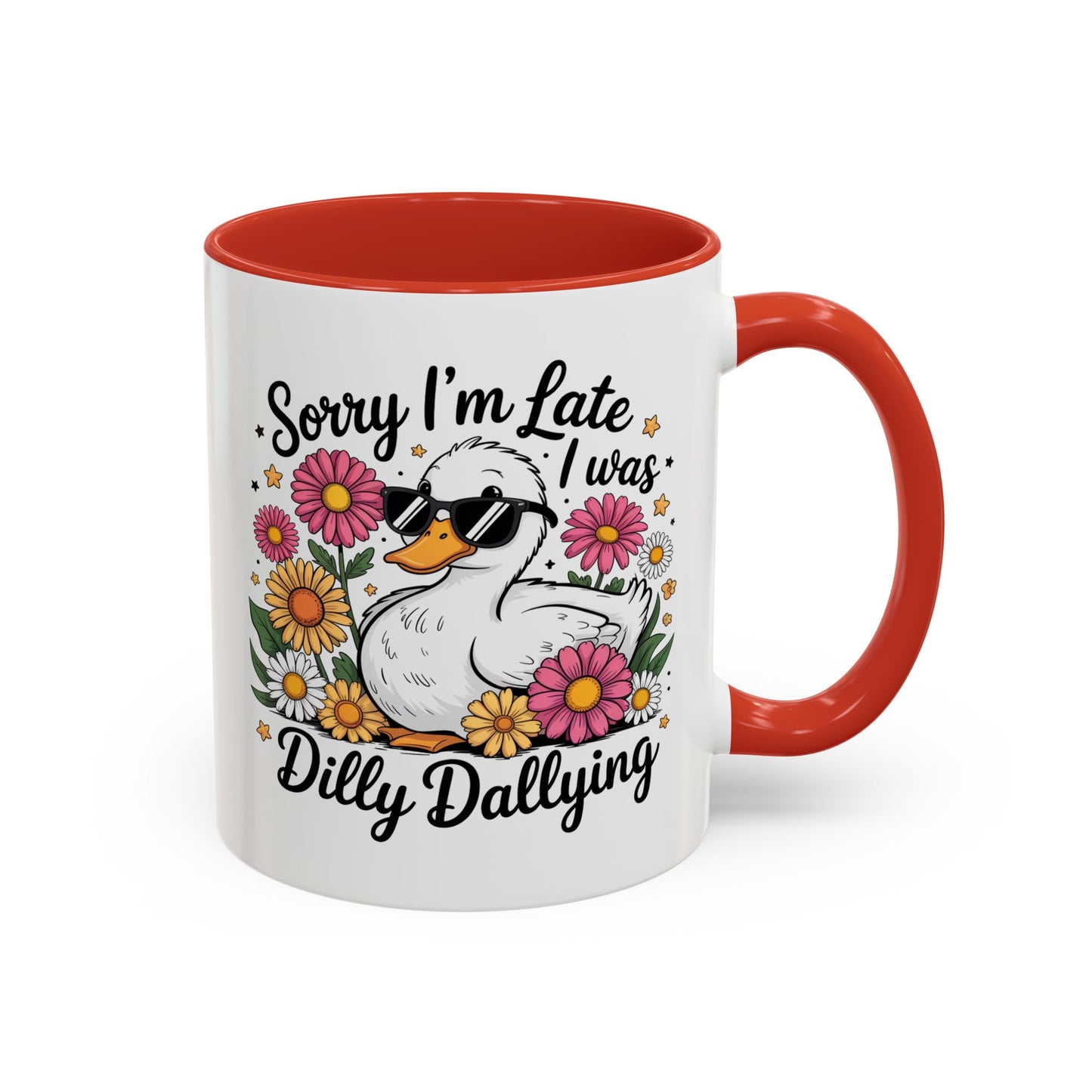 Humor Mug - Sorry I'm Late