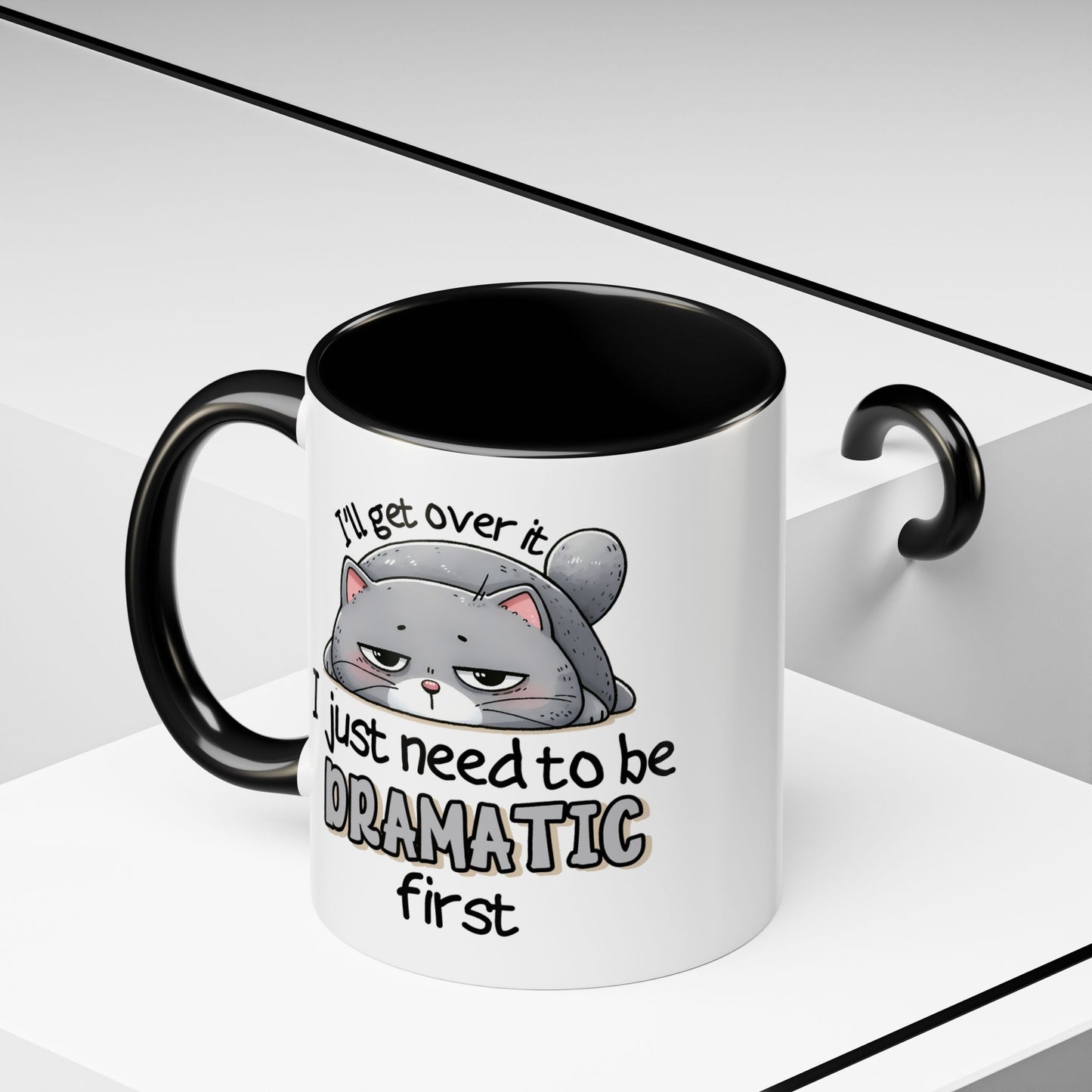 Humor Mug - I'll Get Over It Cat