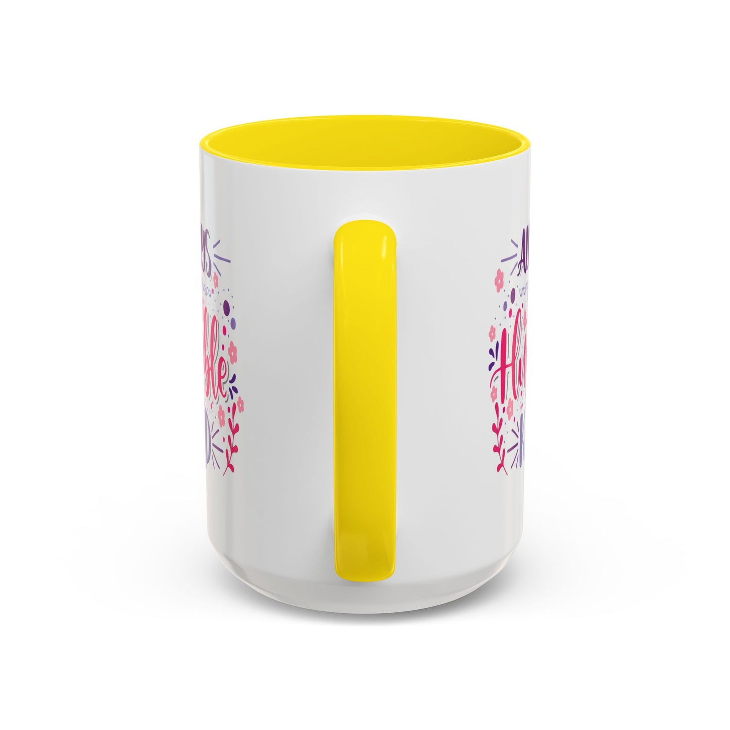 Motivation Mug - Always Stay Humble & Kind
