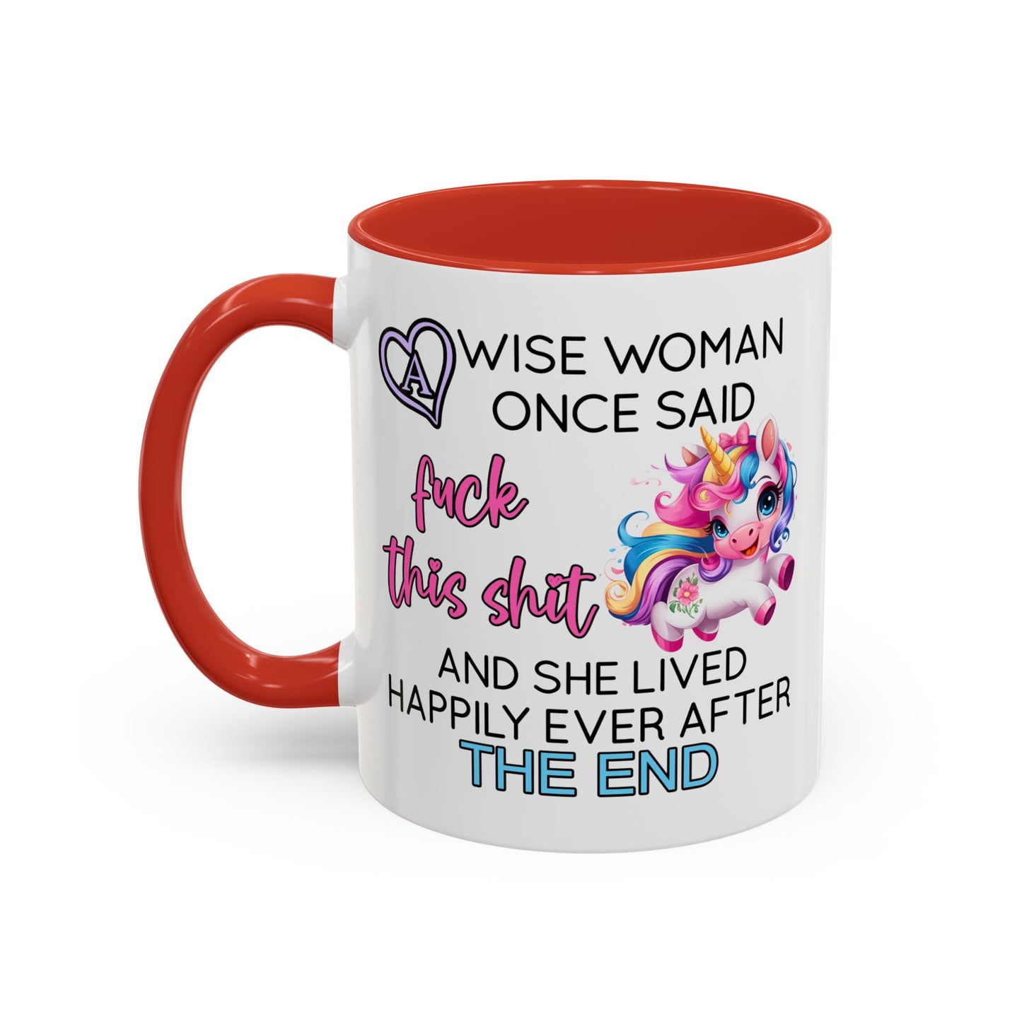 Adult Mug - A Wise Woman Once Said