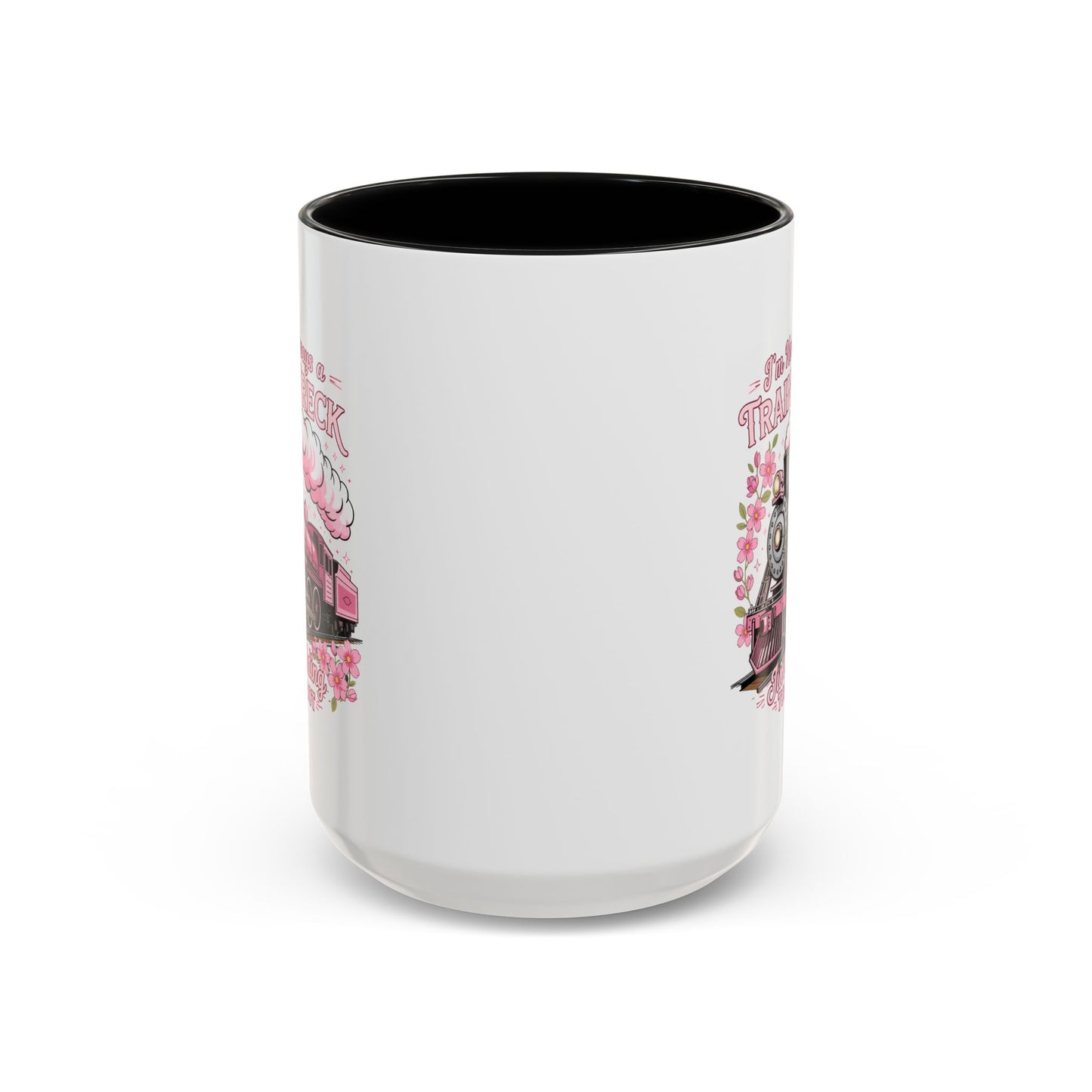 Humor Mug - I'm Not Always