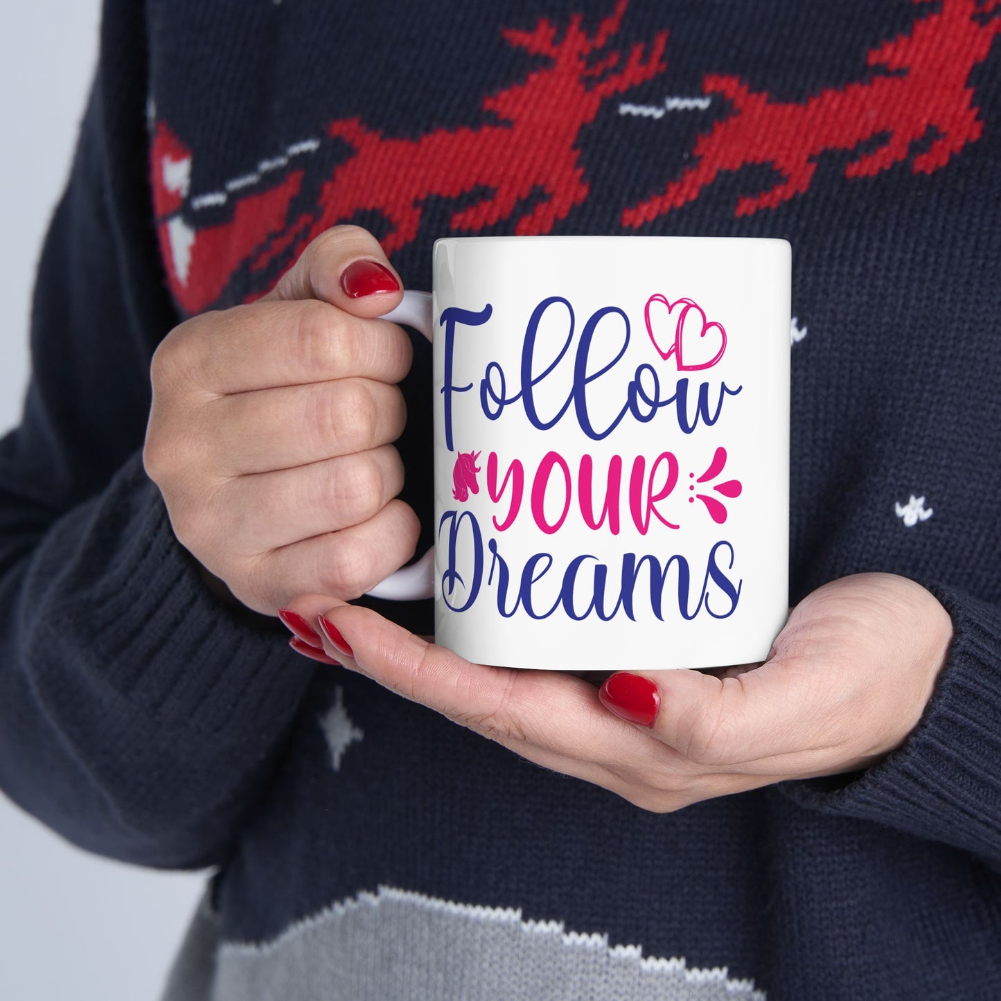 Motivation Mug - Follow Your Dreams Hearts