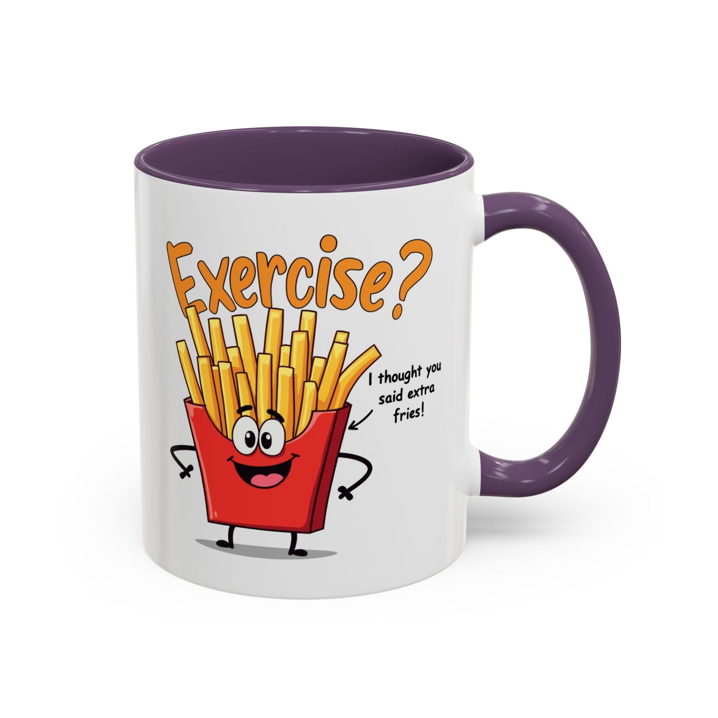 Humor Mug - Exercise I Thought You Said Extra Fries