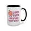 Adult Mug - I Look Even Better