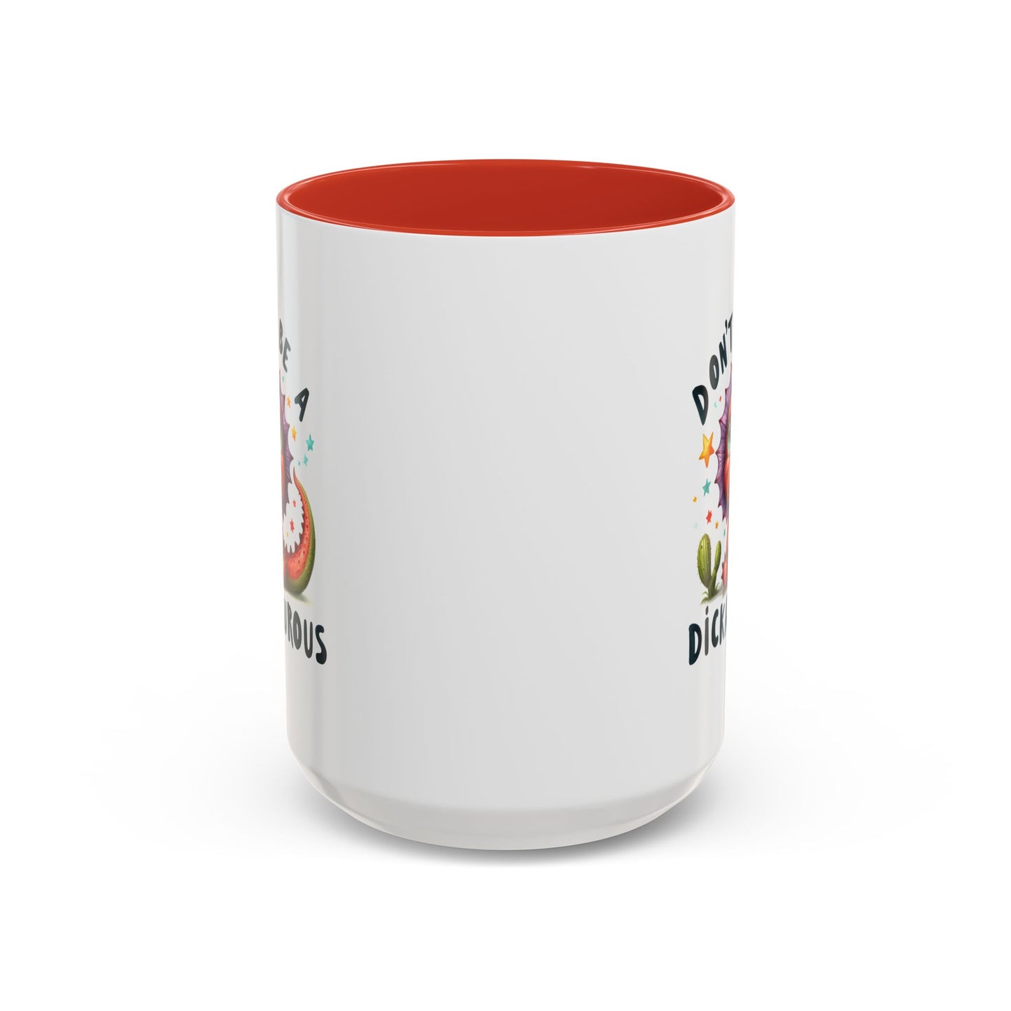 Humor Mug - Don't Be a Dickasauous