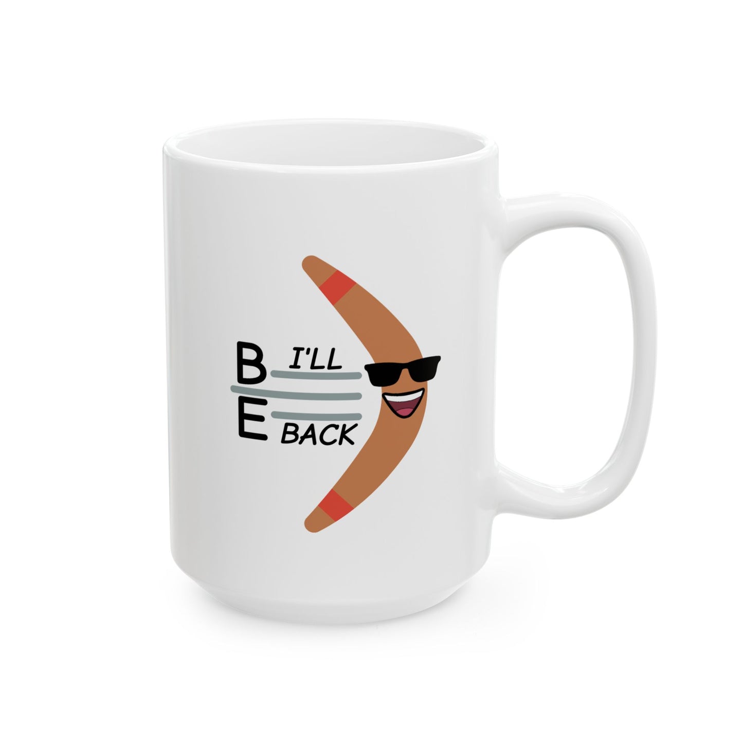 Humor Mug - I'll Be Back