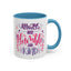 Motivation Mug - Always Stay Humble & Kind