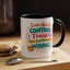 Humor Mug - I Am Not A Control Freak