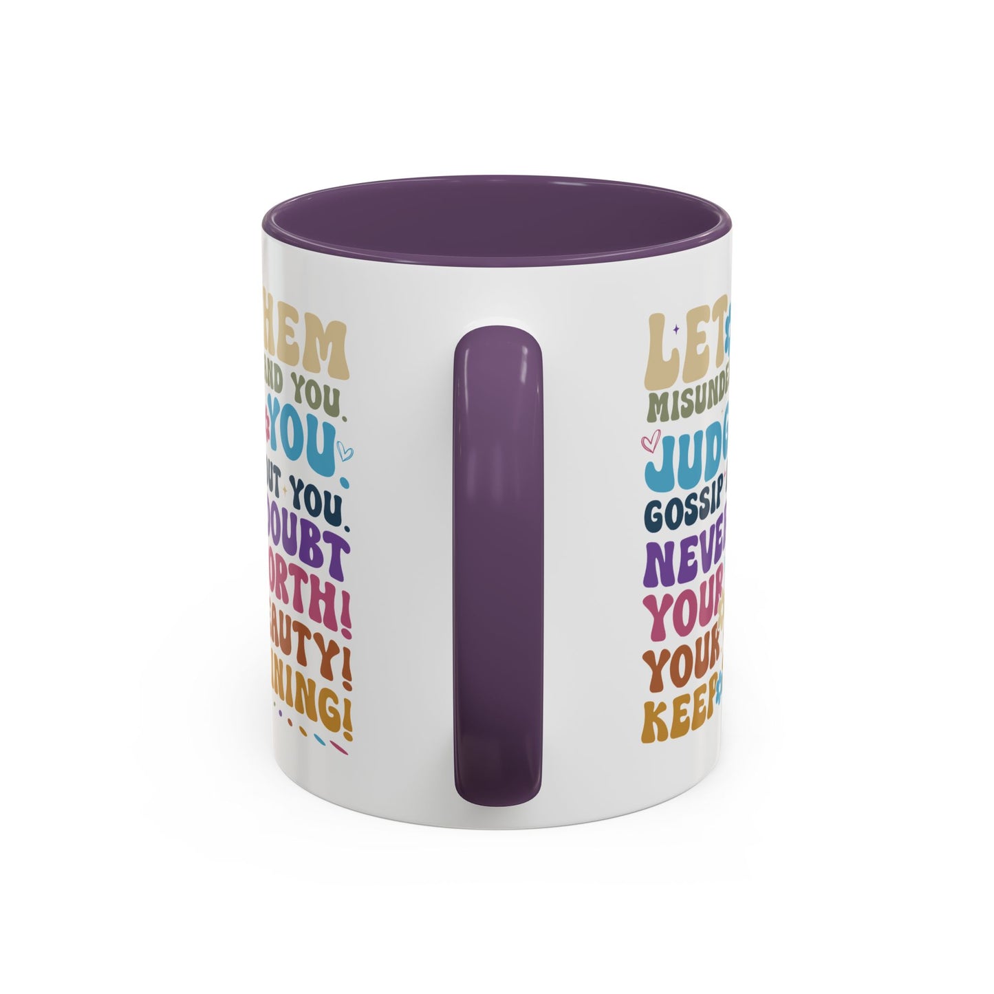 Motivation Mug - Let Them Misunderstand You