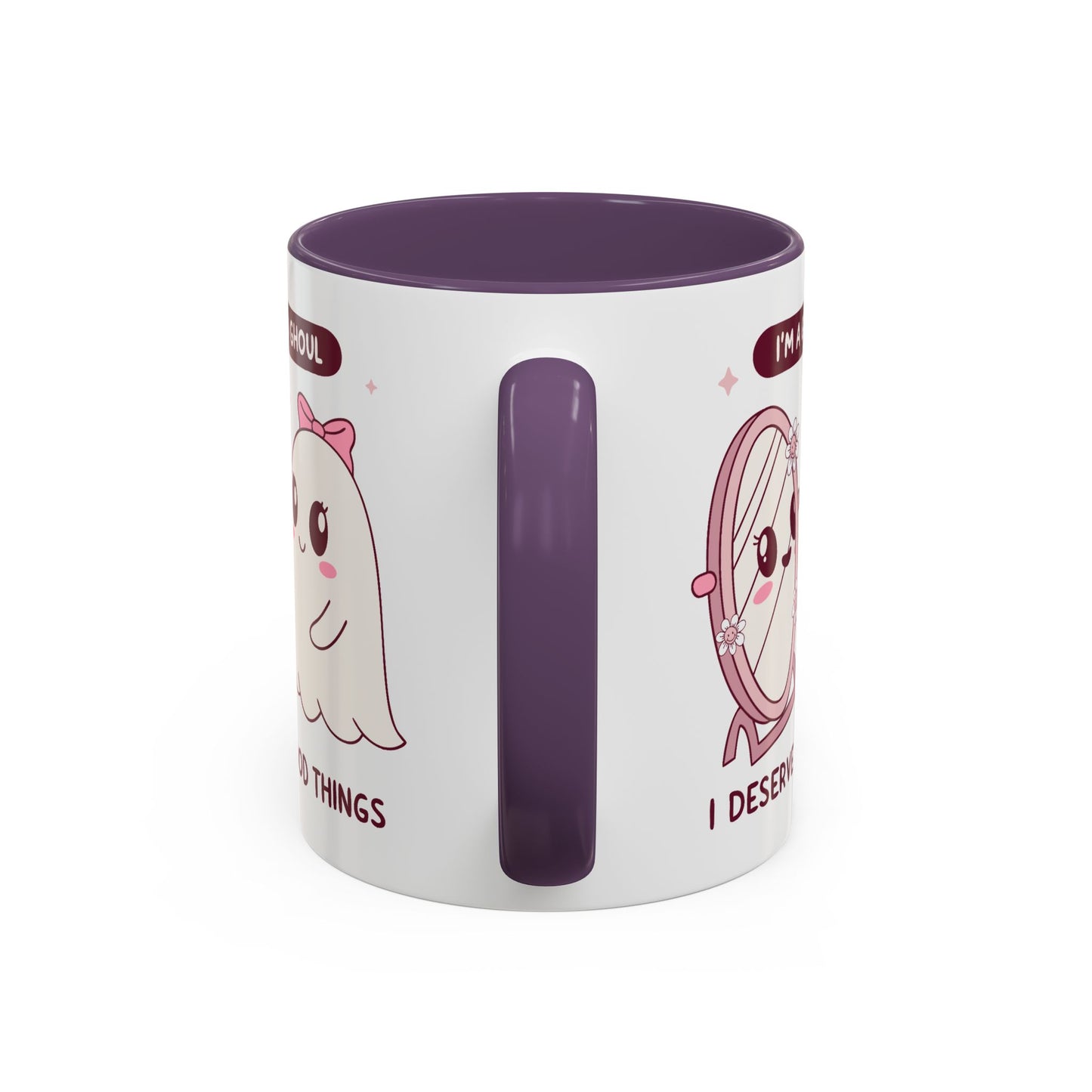 Humor Mug - I'm a good Ghoul I Deserve Good Things