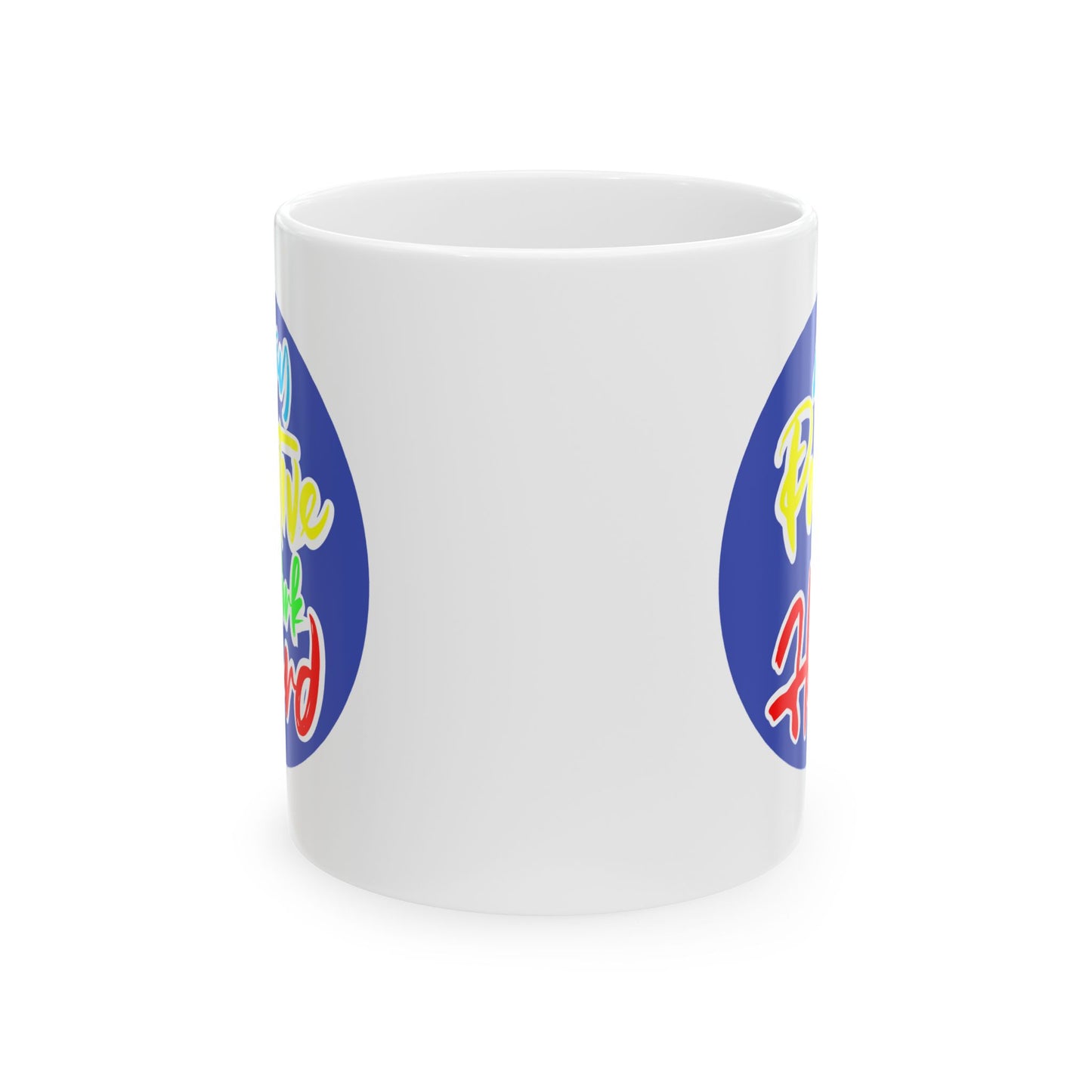 Motivation Mug - Stay Positive Work Hard Badge
