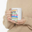 Humor Mug - It Doesn't Matter What You Think of Me