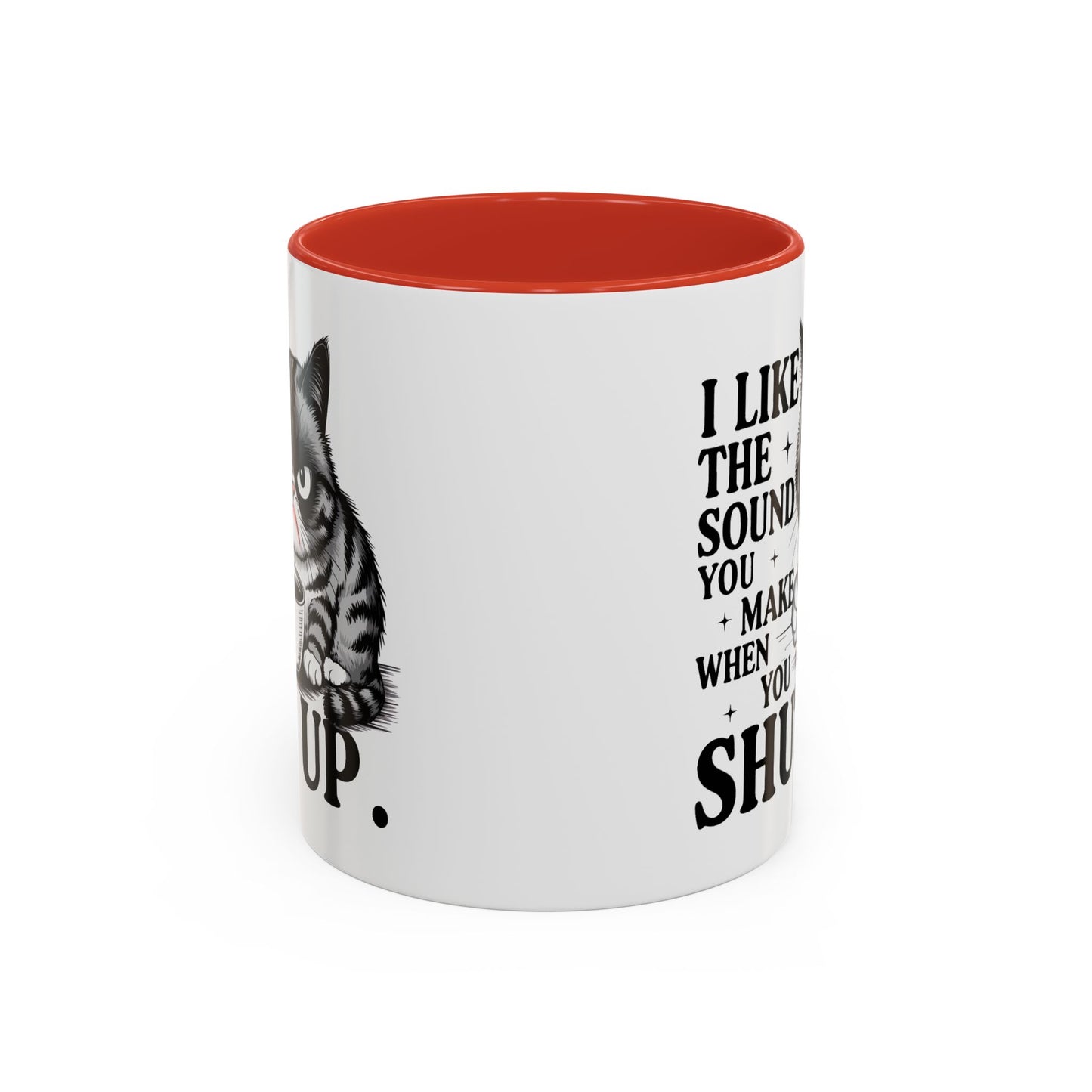 Humor Mug - I Like The Sound You Make