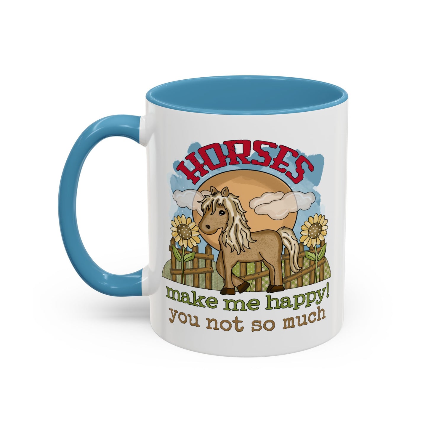 Humor Mug - Horses Make Me Happy