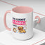 Humor Mug - I Am Always Running Late