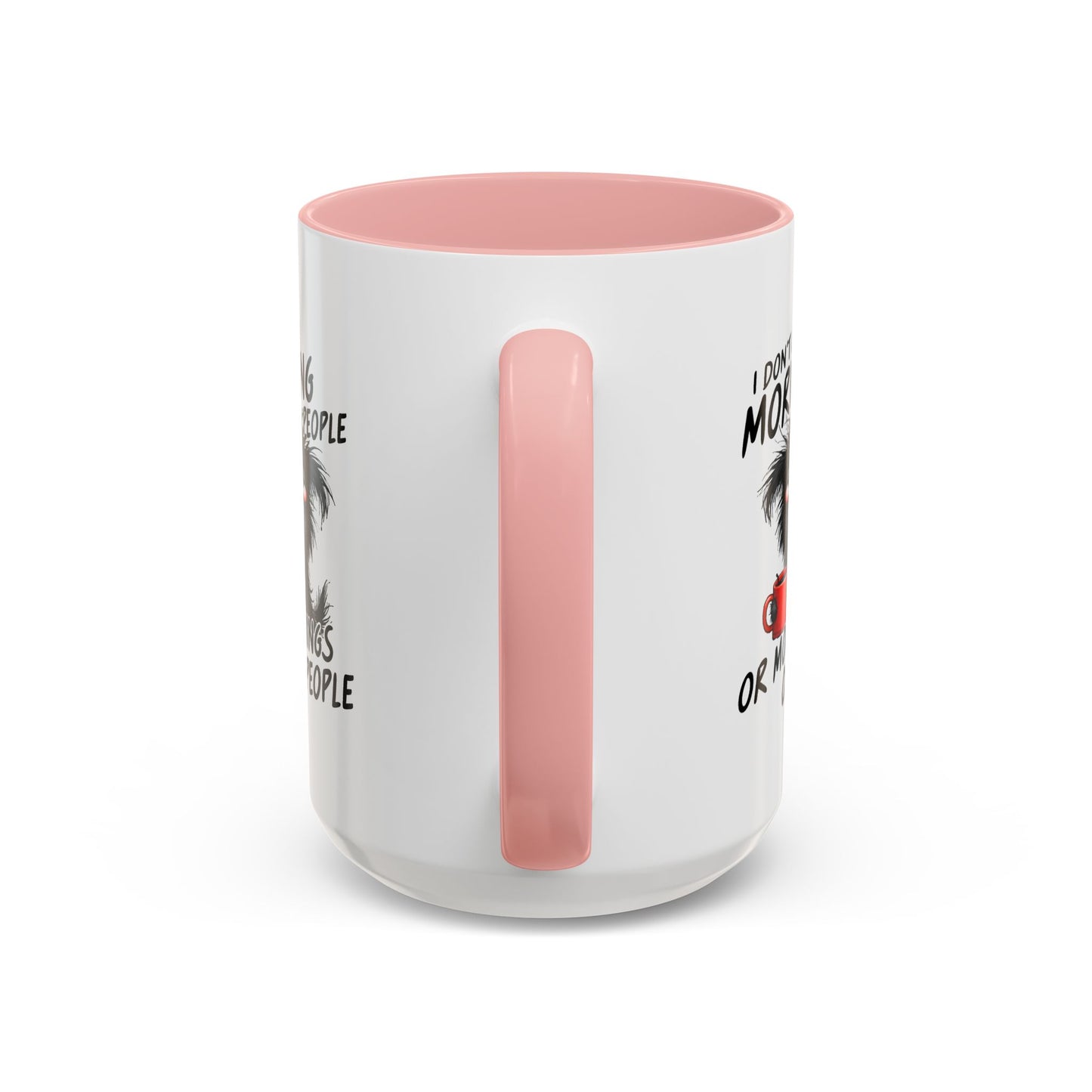 Humor Mug - I Don't Like Morning People