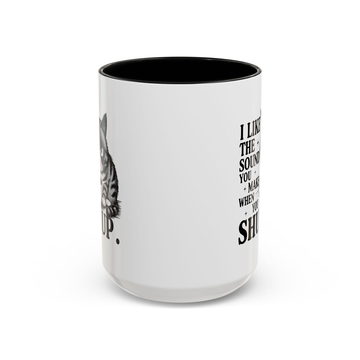 Humor Mug - I Like The Sound You Make
