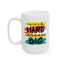 Motivation Mug - Work Hard Dream Big 2