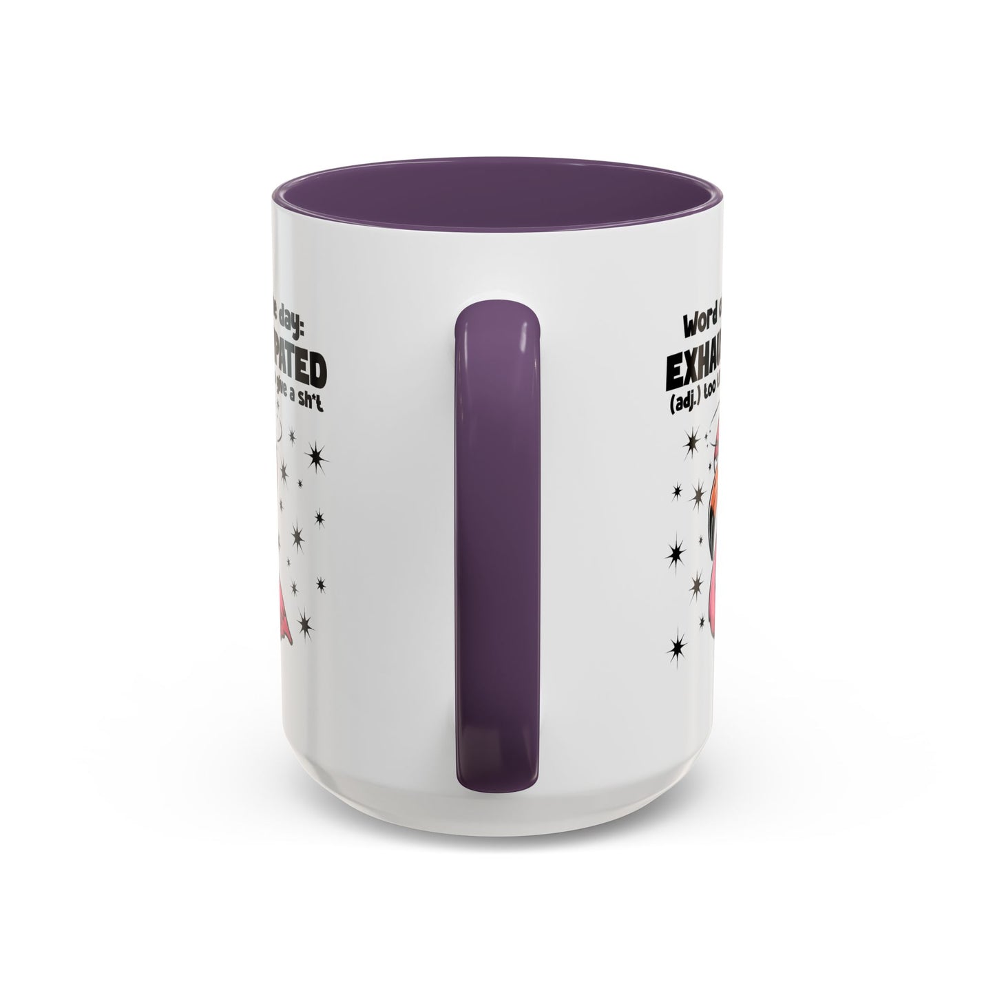 Humor Mug - Word of The Day Exhaustipated
