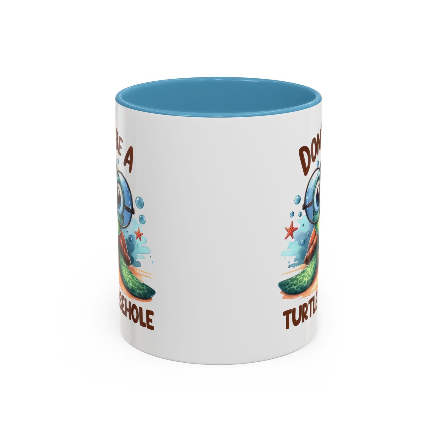 Humor Mug - Don't Be a Turtle Arsehole