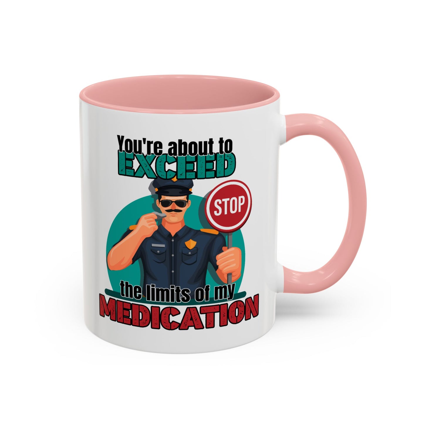 Humor Mug - You Are About To Exceed