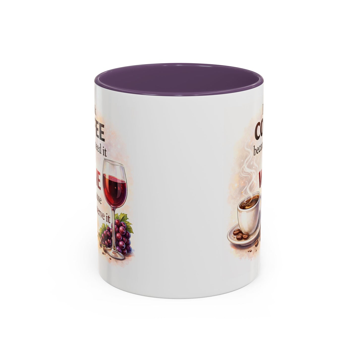 Humor Mug - I Drink Coffee Because I Need It
