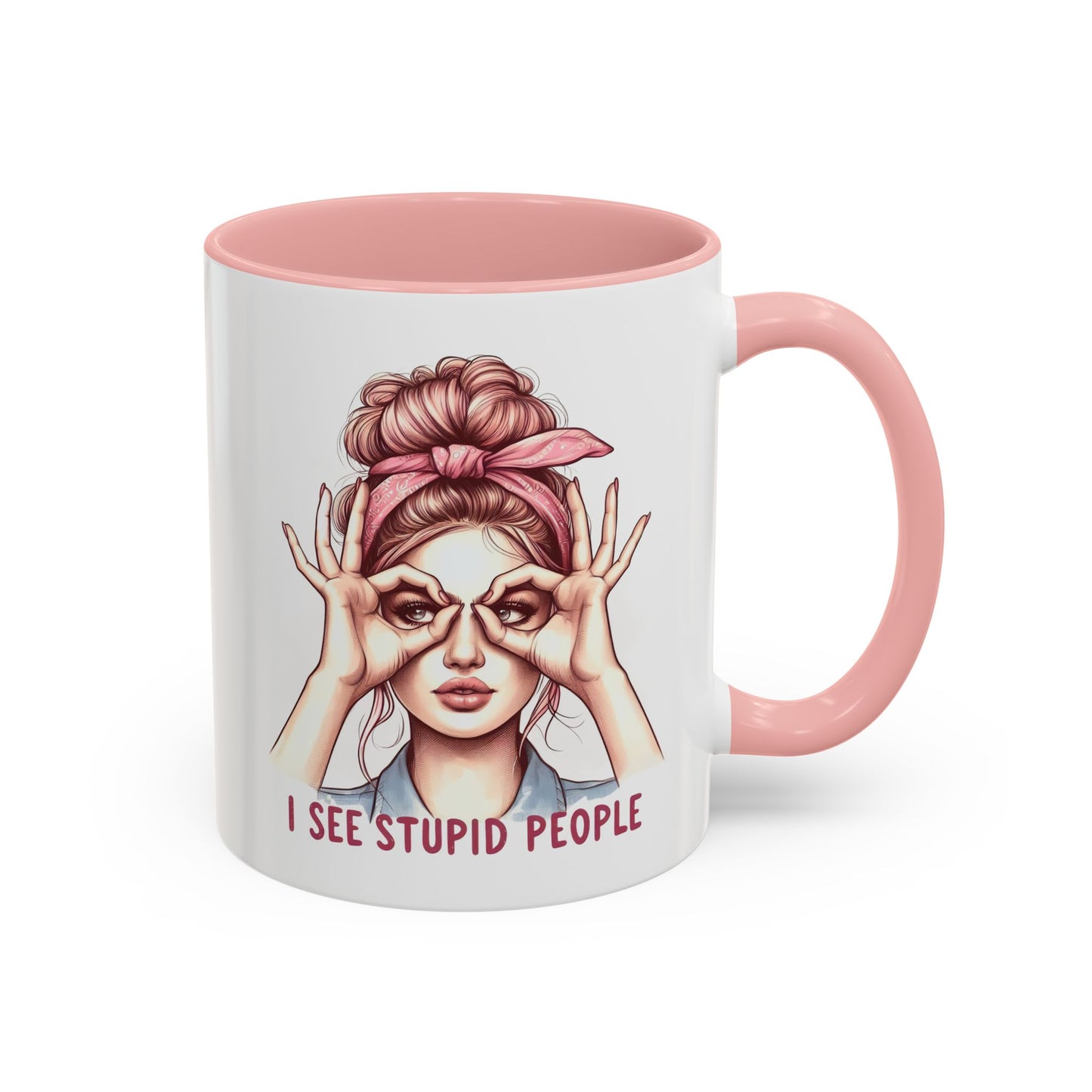 Humor Mug - I See Stupid People
