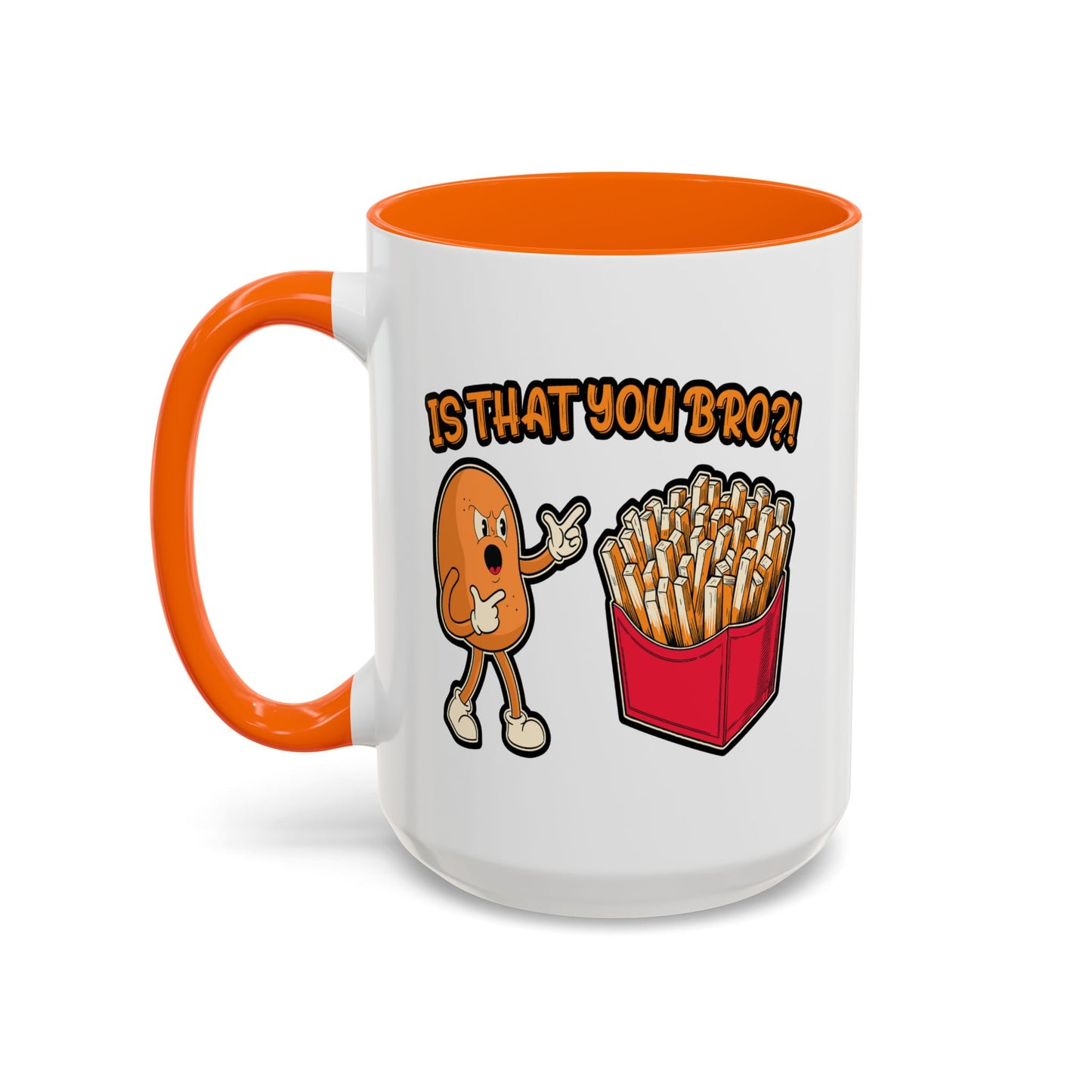 Humor Mug - Is That You Bro