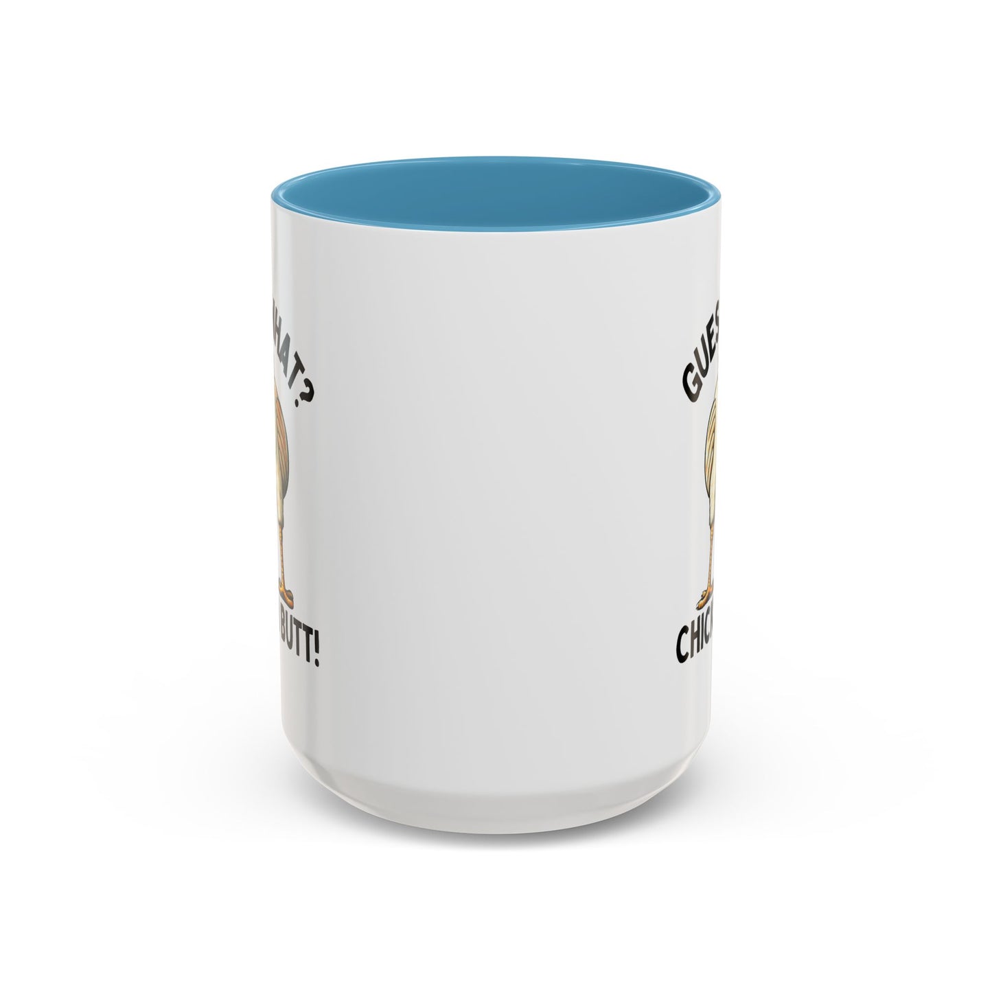 Humor Mug - Guess What Chicken Butt!