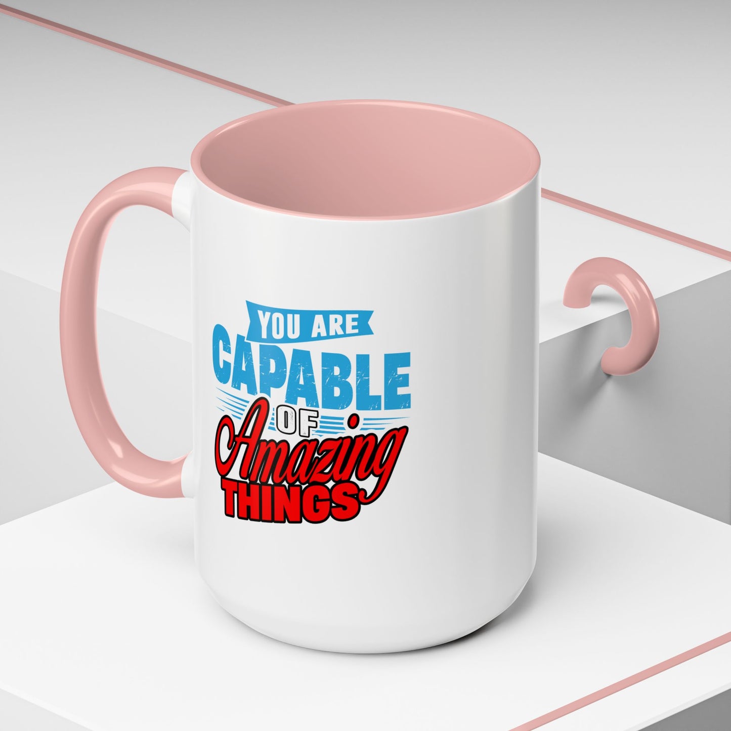 Motivation Mug - You Are Capable of Amazing Things
