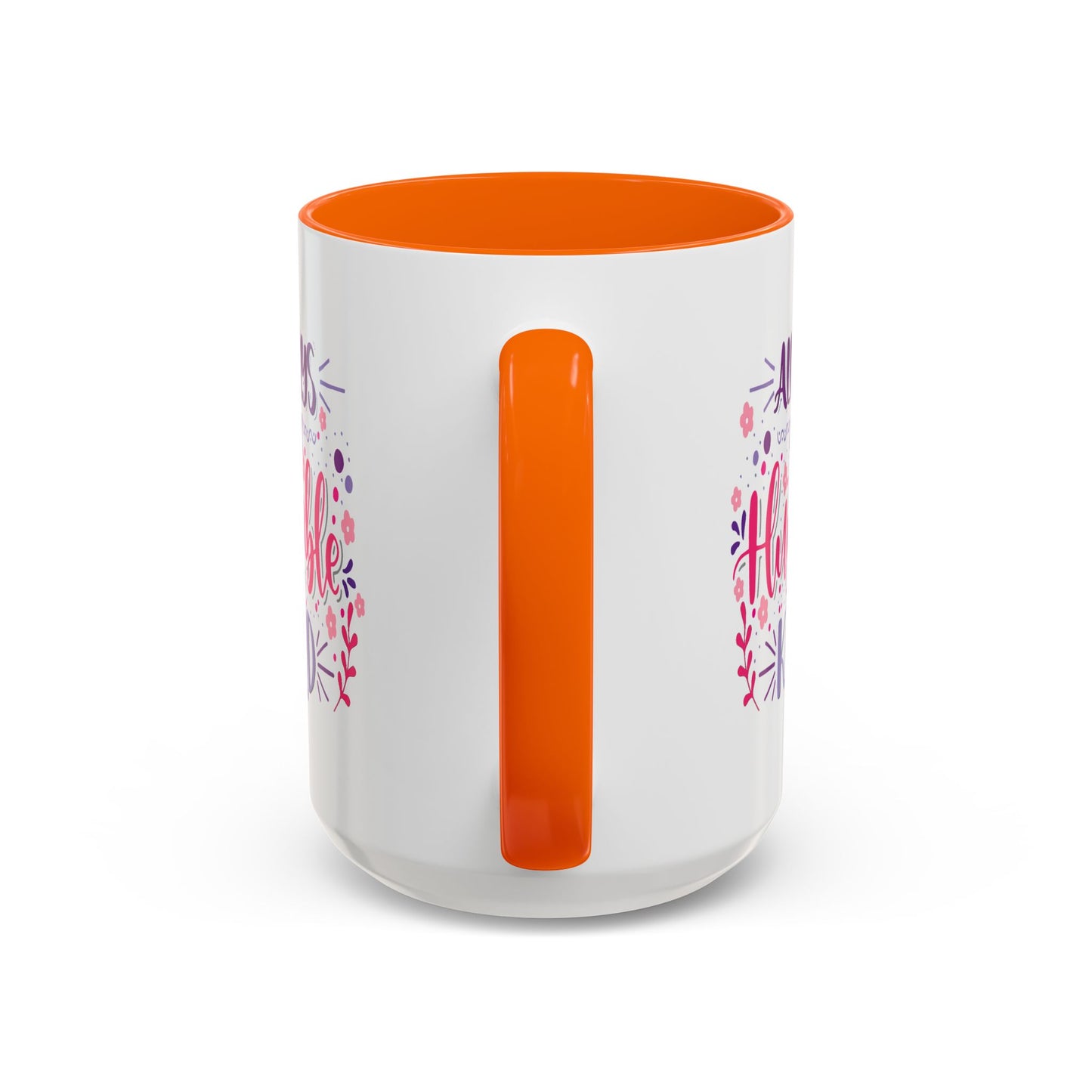 Motivation Mug - Always Stay Humble & Kind