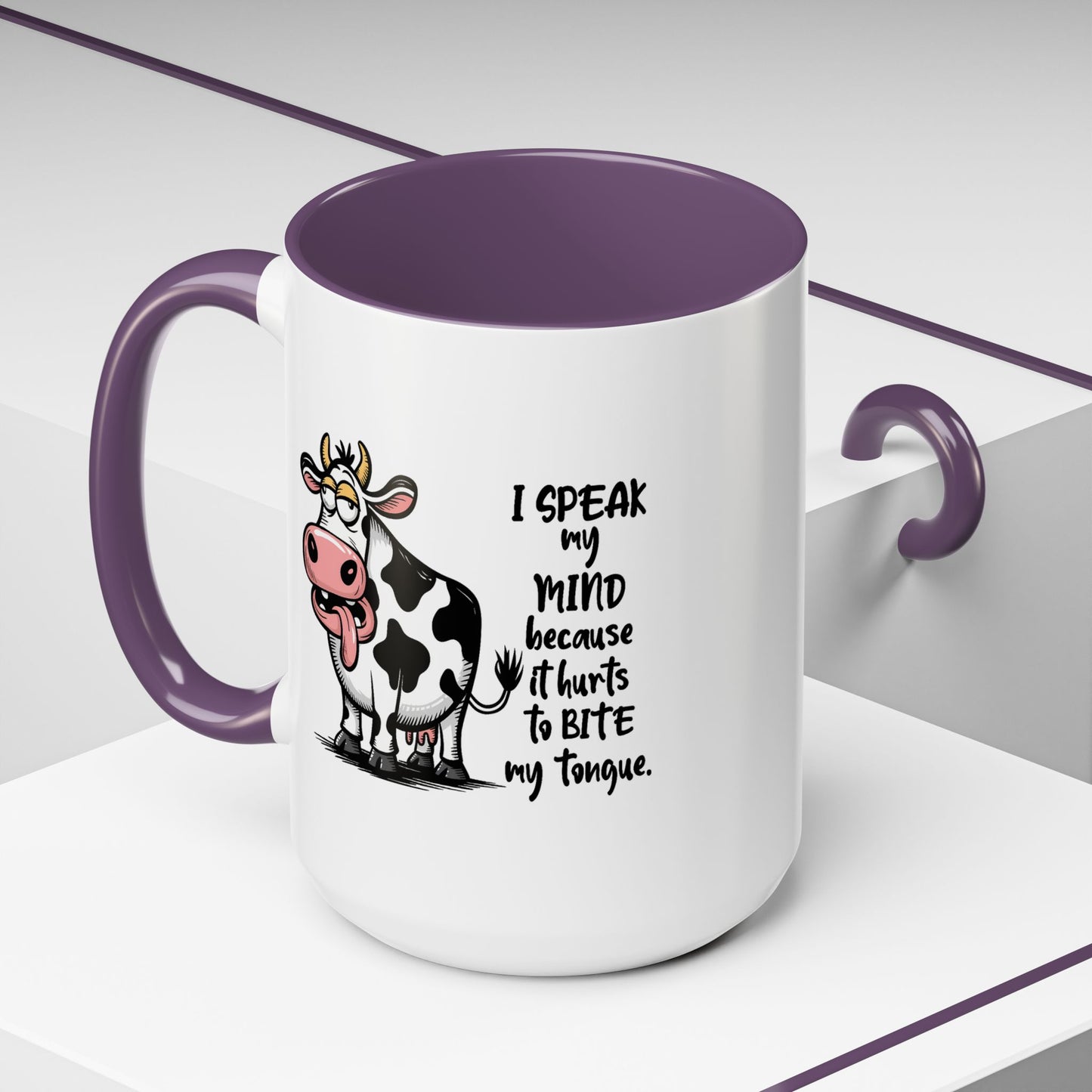 Humor Mug - I Speak My Mind
