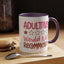 Humor Mug - Adulting Would Not Recommend