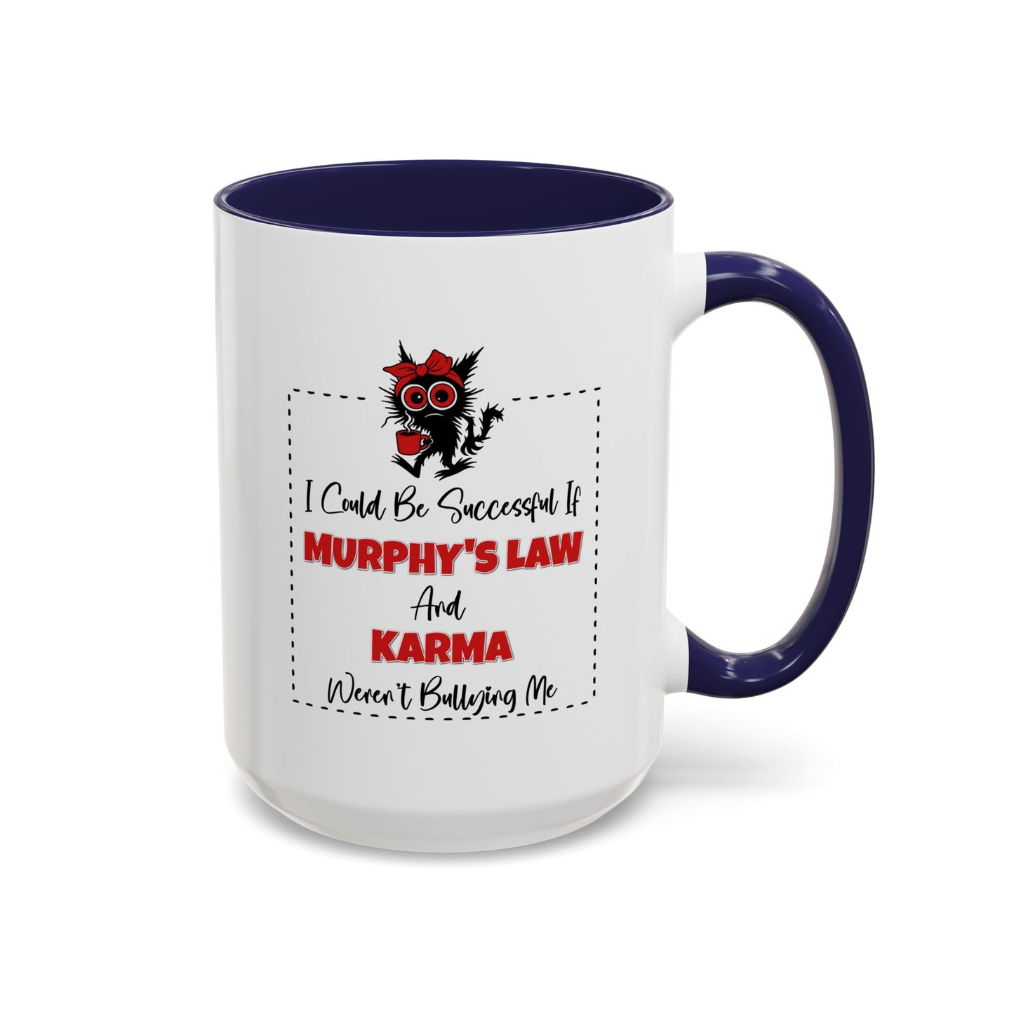 Humor Mug - I Could Be Successful