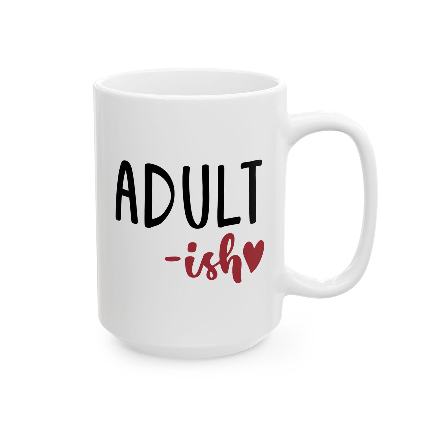 Humor Mug - Adult-ish