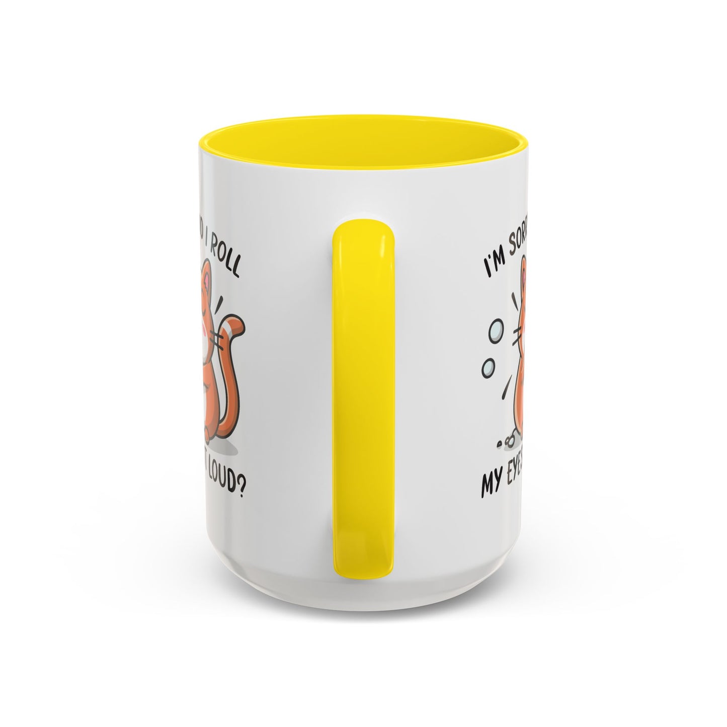Animal Mug - I'm Sorry Did I Roll My Eyes Out loud?