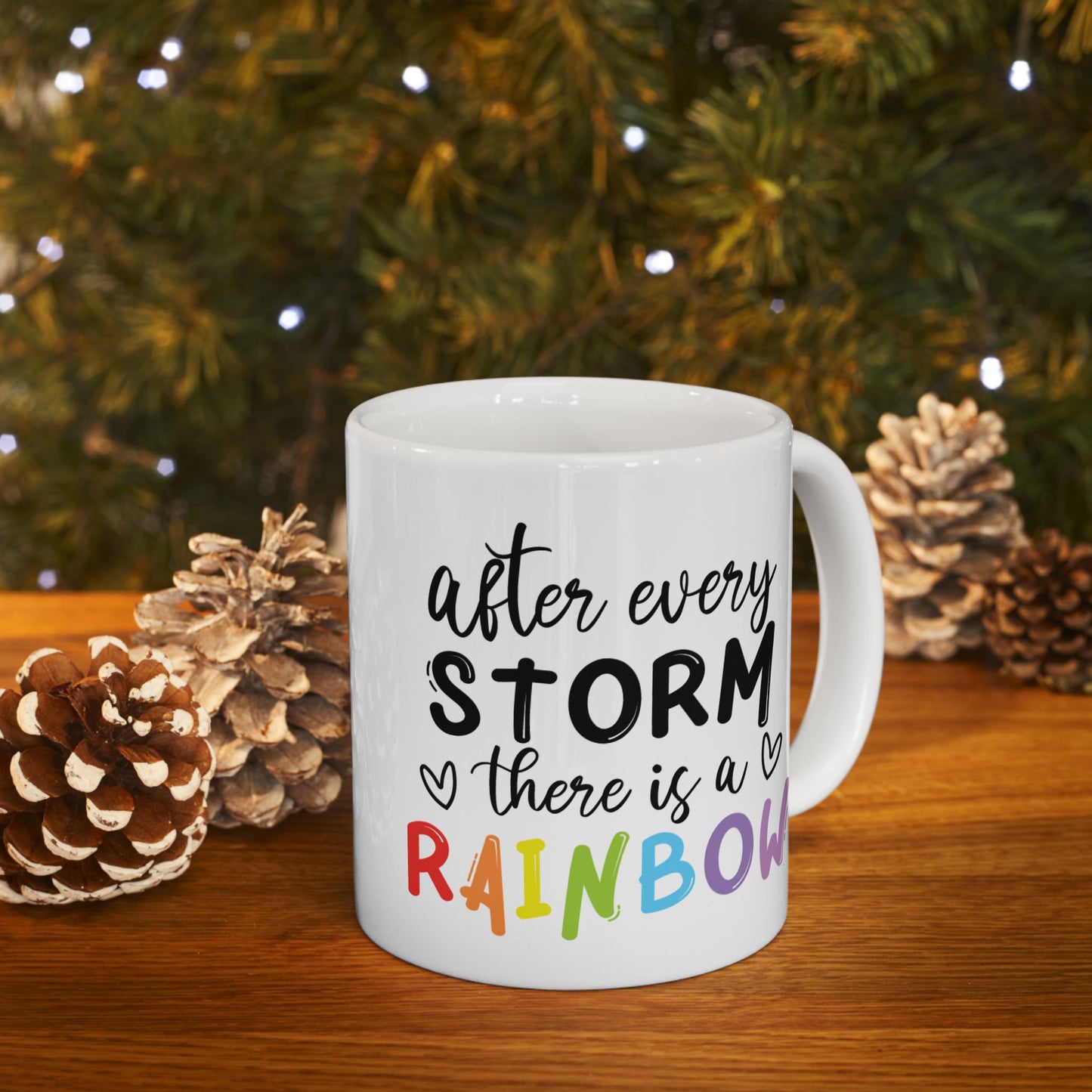 Motivation Mug - After Every Storm There is a Rainbow