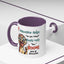 Humor Mug - If Someone Asks Are You Crazy