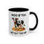 Humor Mug - Moo B*tch Get Out of the Way