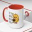 Humor Mug - I Like the Sound